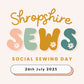 Social Sewing Days in Shropshire UK - Book Here for July 26th